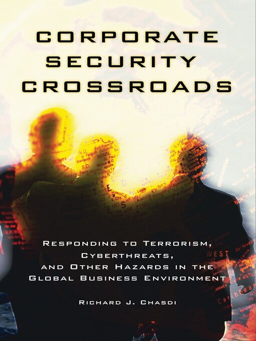 Title details for Corporate Security Crossroads by Richard J. Chasdi - Available